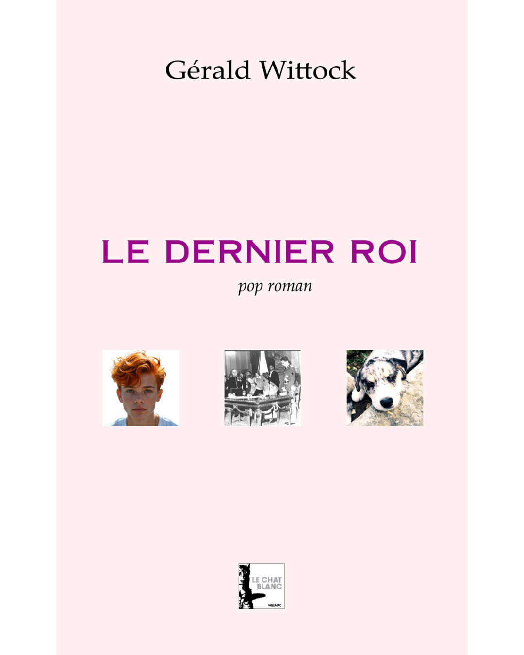 LE DERNIER ROI gerald wittock