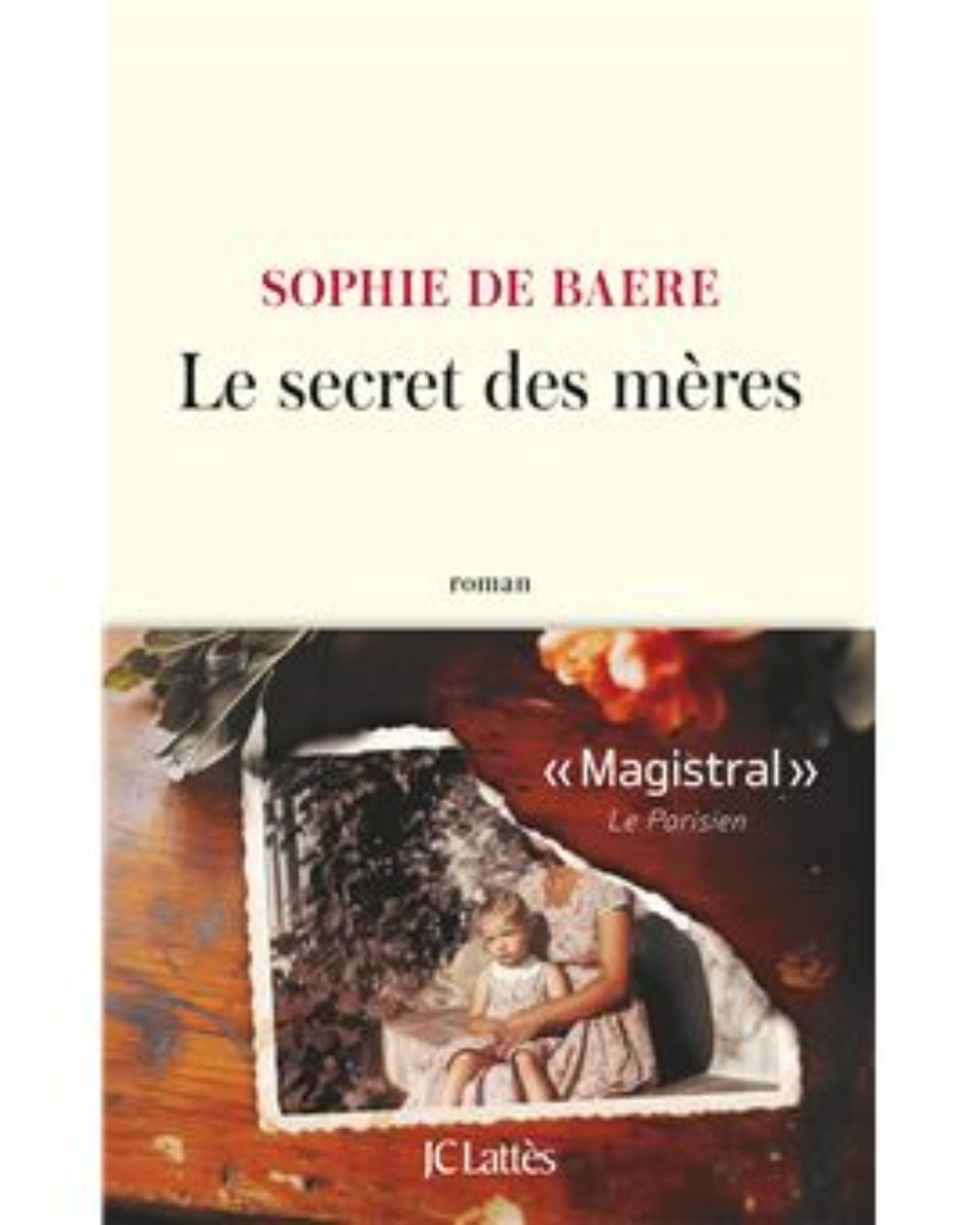 Sophie de Baere le secret des meres