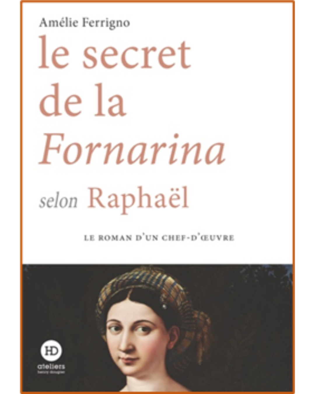 le secret de la fornarina amelie ferrigno