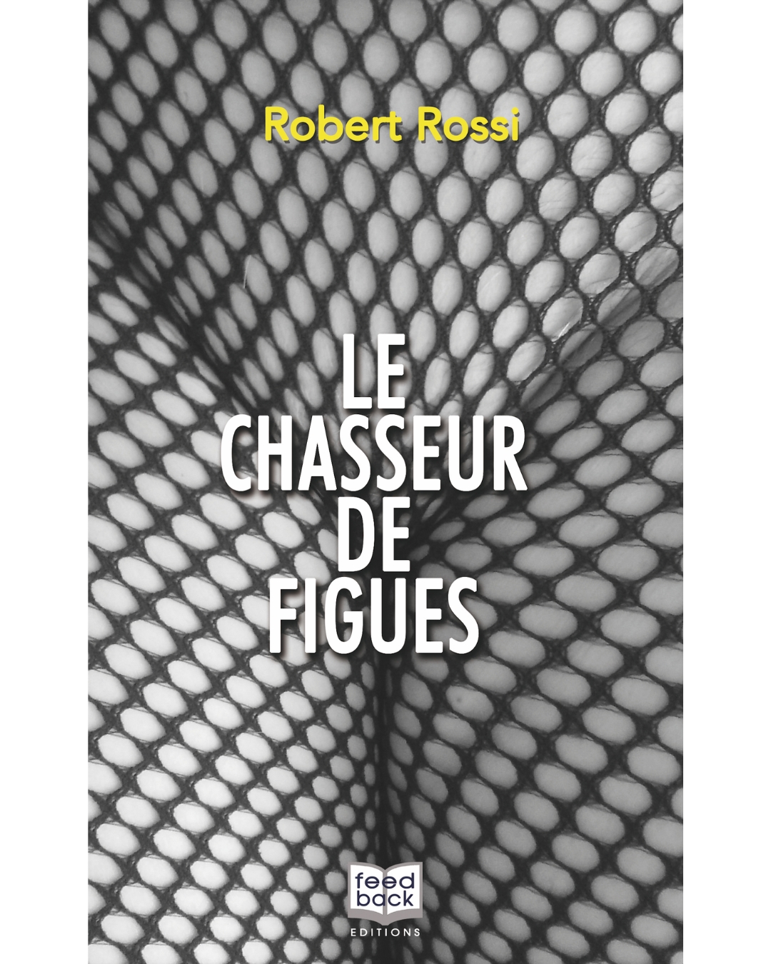 couverture le chasseur de figues Rober Rossi
